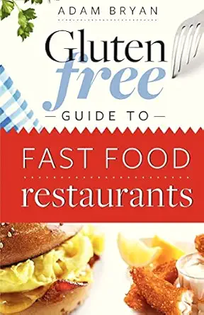 the gluten free fast food guide 1st edition adam bryan 1468107461, 978-1468107463