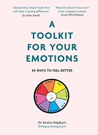 a toolkit for your emotions 1st edition dr emma hepburn 1529416213, 978-1529416213