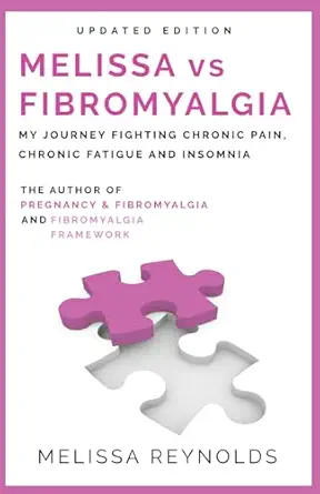melissa vs fibromyalgia my journey fighting chronic pain chronic fatigue and insomnia 1st edition melissa