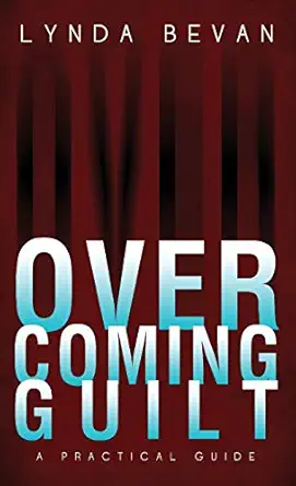 overcoming guilt a practical guide 1st edition lynda bevan 1615992383, 978-1615992386