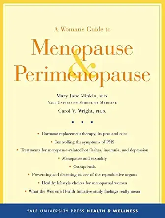 a womans guide to menopause and perimenopause 1st edition mary jane minkin ,carol v wright ph d 0300104359,