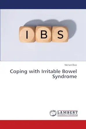coping with irritable bowel syndrome 1st edition nishant baxi 6206148521, 978-6206148524