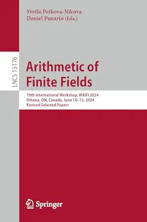arithmetic of finite fields 10th international workshop waifi 2024 ottawa on canada june 10a 12 2024 revised