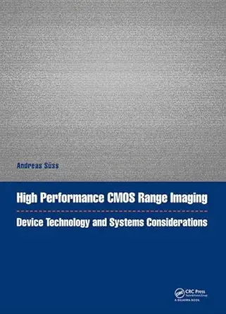 high performance cmos range imaging device technology and systems considerations 1st edition andreas sa 1/4ss