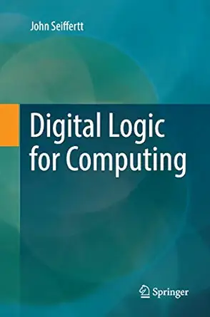 digital logic for computing 1st edition john seiffertt 3319860151, 978-3319860152
