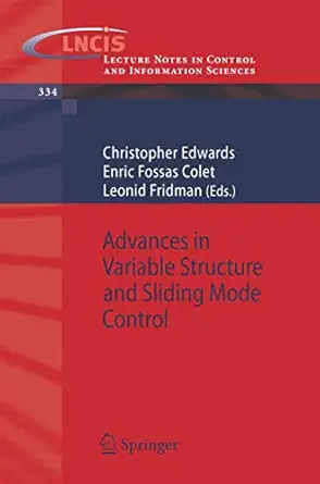 advances in variable structure and sliding mode control 1st edition christopher edwards ,enric fossas colet