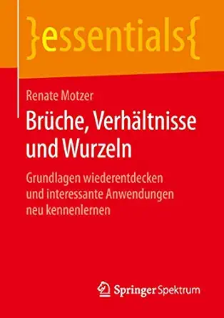 bra 1/4che verha ltnisse und wurzeln grundlagen wiederentdecken und interessante anwendungen neu kennenlernen