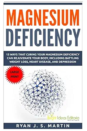 magnesium deficiency weight loss heart disease and depression 13 ways that curing your magnesium deficiency