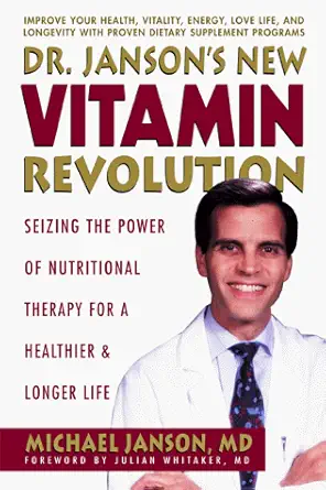 dr jansons new vitamin revolution seizing the power of nutritional therapy for a healthier and longer life