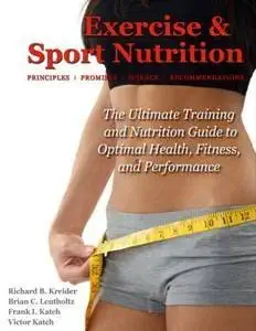 exercise and sport nutrition principles promises science and recommendations 1st edition richard b kreider