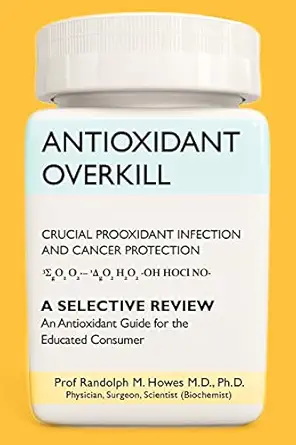 antioxidant overkill crucial prooxidant infection and cancer protection 1st edition prof randolph m howes