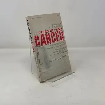 freedom from cancer the amazing story of vitamin b 17 or laetrile 1st edition michael l culbert 089245007x,