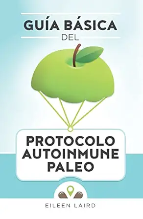 gua a ba sica del protocolo autoinmune paleo 1st edition eileen laird ,julia c ga mez sa ez 1721173692,