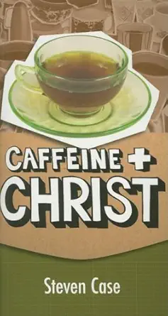 caffeine and christ 1st edition steve l case 0829818081, 978-0829818086