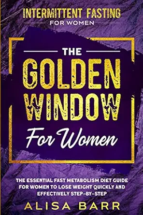 intermittent fasting for women the golden window for women the essential fast metabolism diet guide for women