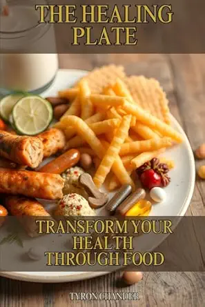 the healing plate transform your health through food 1st edition tyron chander 103703967x, 978-1037039676