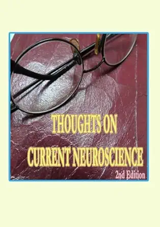 thoughts on current neuroscience science and health 1st edition rowena kong ,annie ho 1998518434,