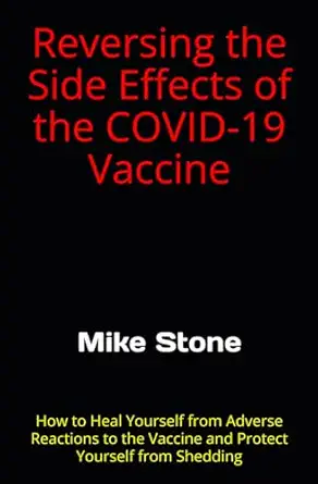 reversing the side effects of the covid 19 vaccine how to heal yourself from adverse reactions to the trump