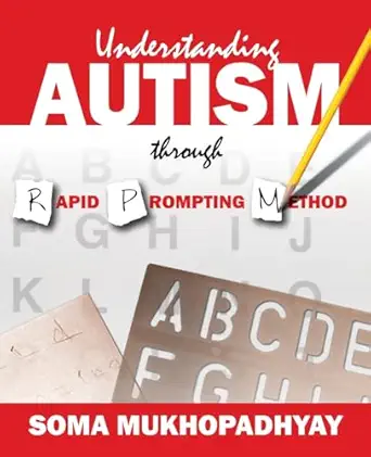 understanding autism through rapid prompting method 1st edition soma mukhopadhyay 1432729284, 978-1432729288
