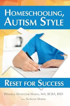 homeschooling autism style reset for success 1st edition wendela whitcomb marsh 188547783x, 978-1885477835