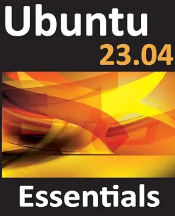 ubuntu 23 04 essentials a guide to ubuntu 23 04 desktop and  s 1st edition neil smyth 1088242987,