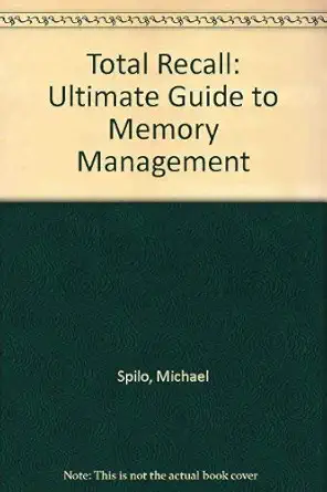 total recall the ultimate guide to memory management 1st edition gary saxer ,ellen sander 0078818354,
