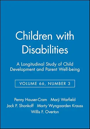 children with disabilities a longitudinal study of child development and parent well being volume 66 number 3
