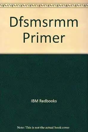 dfsmsrmm primer 1st edition ibm redbooks ,norbert schlumberger ,mary lovelace ,andreas henicke 0738428418,