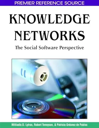 knowledge networks the social software perspective 1st edition miltiadis lytras ,robert tennyson ,patricia