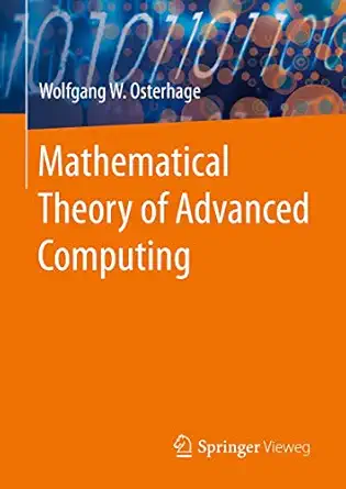 mathematical theory of advanced computing 1st edition wolfgang w osterhage 3662603586, 978-3662603581