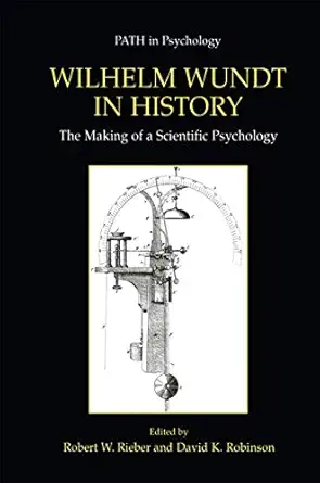 wilhelm wundt in history the making of a scientific psychology 1st edition robert w rieber ,david k robinson