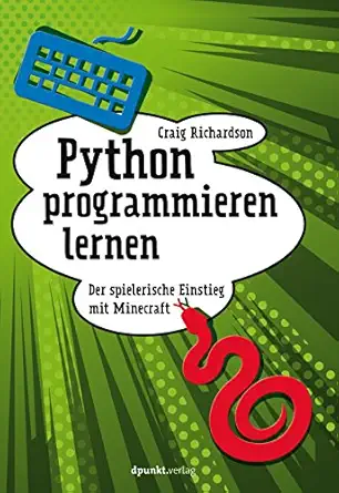 python programmieren lernen der spielerische einstieg mit minecraft 1st edition craig richardson 3864905184,