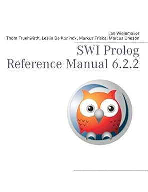 swi prolog reference manual 6 2 2 1st edition jan wielemaker ,thom fruehwirth ,leslie de koninck 3848226170,