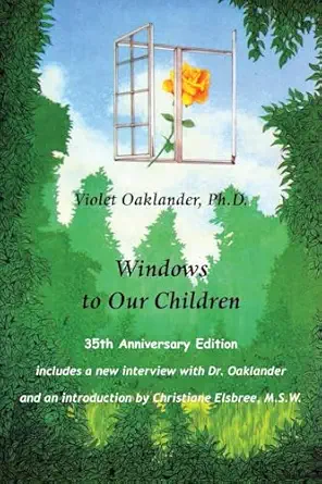 windows to our children 1st edition violet oaklander ph d ,christiane elsbree 1938304020, 978-1938304026