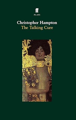 the talking cure 1st edition christopher hampton 0571214851, 978-0571214853