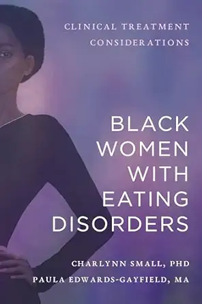 black women with eating disorders clinical treatment considerations 1st edition charlynn small ,paula edwards