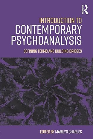 introduction to contemporary psychoanalysis defining terms and building bridges 1st edition marilyn charles