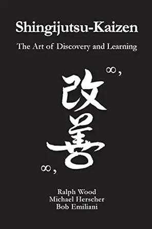 shingijutsu kaizen the art of discovery and learning 1st edition ralph wood ,michael herscher ,bob emiliani