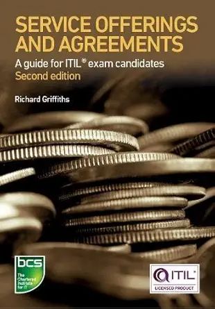 service offerings and agreements a guide for itil exam candidates 1st edition richard griffiths 1780171927,