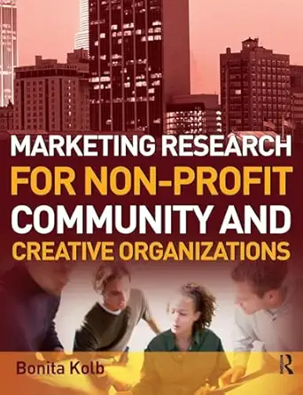 marketing research for non profit community and creative organizations how to improve your product find