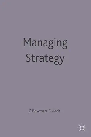 managing strategy 1st edition david asch ,cliff bowman 0333608887, 978-0333608883