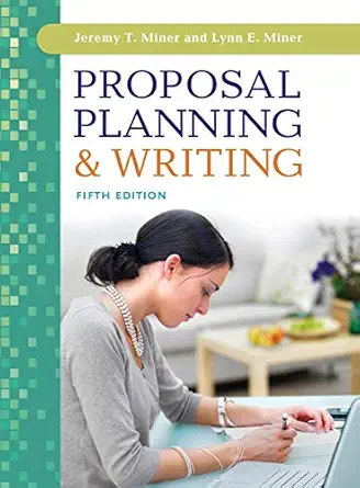 proposal planning and writing 1st edition jeremy t miner ,lynn e miner 1440829675, 978-1440829673