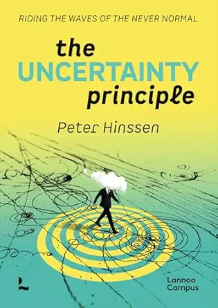 the uncertainty principle riding the waves of the never normal 1st edition peter hinssen 9020955098,
