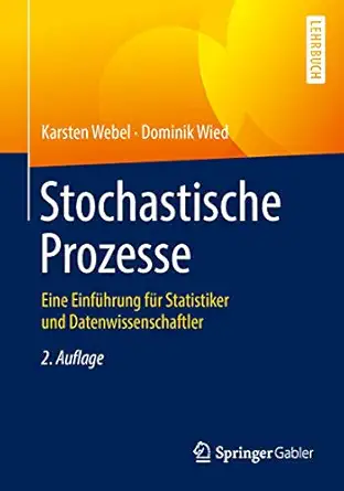stochastische prozesse eine einfa 1/4hrung fa 1/4r statistiker und datenwissenschaftler 1st edition karsten