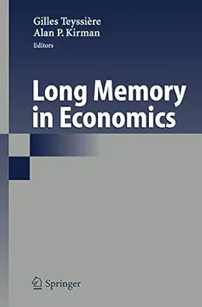 long memory in economics 1st edition gilles teyssia re ,alan p kirman 354022694x, 978-3540226949