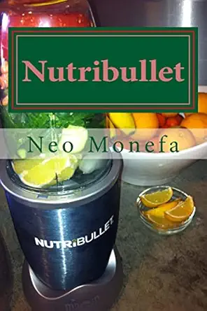 nutribullet the ultimate nutribullet smoothie recipe guide for weight loss anti aging and detox 1st edition