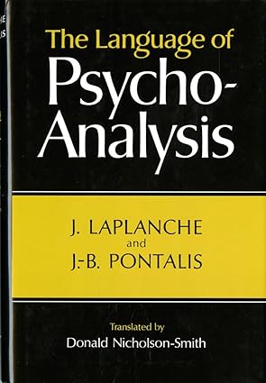 the language of psycho analysis 1st edition jean laplanche ,jean bertrand pontalis 0393011054, 978-0393011050