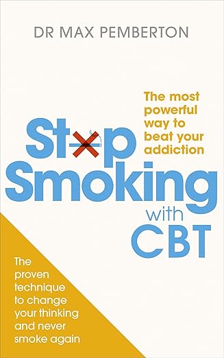 stop smoking with cbt the most powerful way to beat your addiction 1st edition dr max pemberton 0091955122,