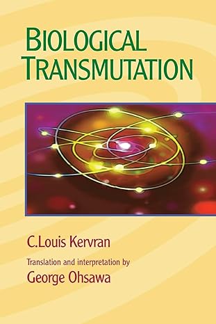 biological transmutation 1st edition c louis kervran ,george ohsawa 0918860652, 978-0918860651