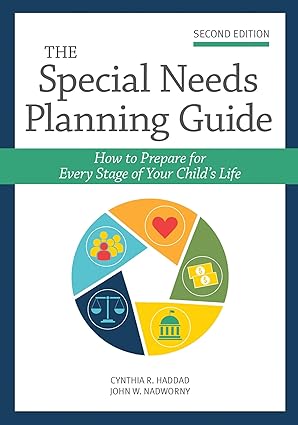 the special needs planning guide how to prepare for every stage of your childs life 1st edition cynthia